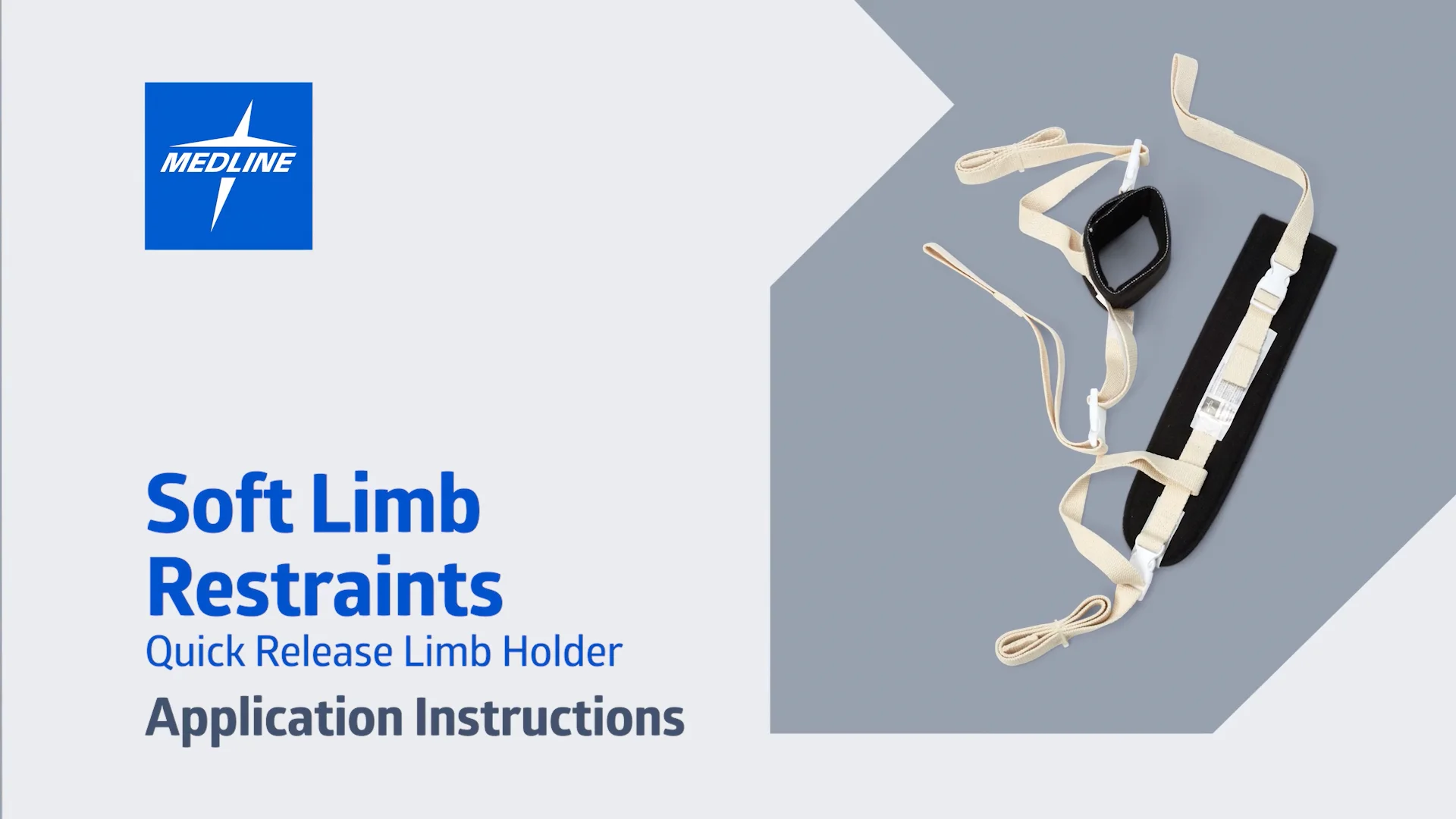 Soft Limb Restraints with Quick Release Limb Holder: Instruction for Use