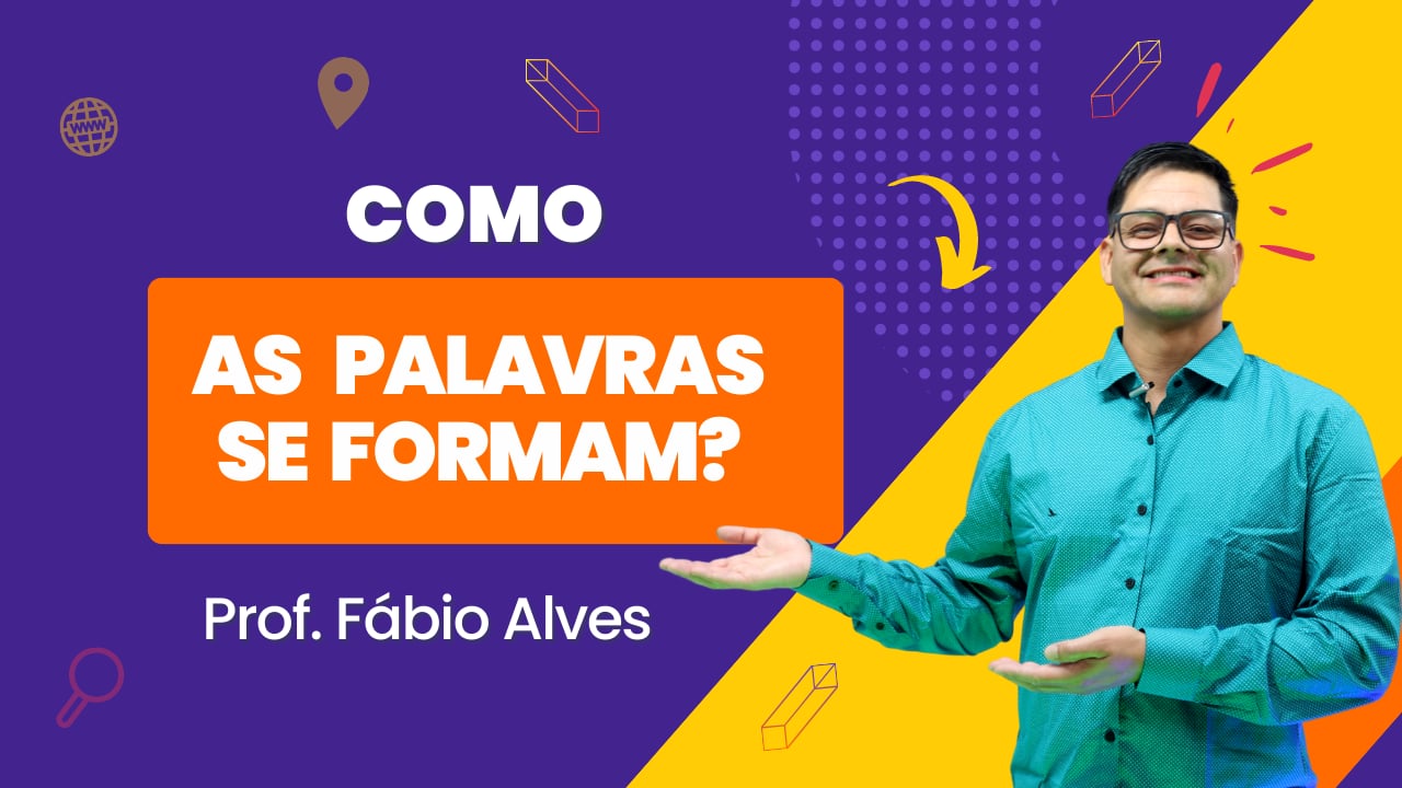 Como as Palavras Se Formam? (Módulo Intermediário)