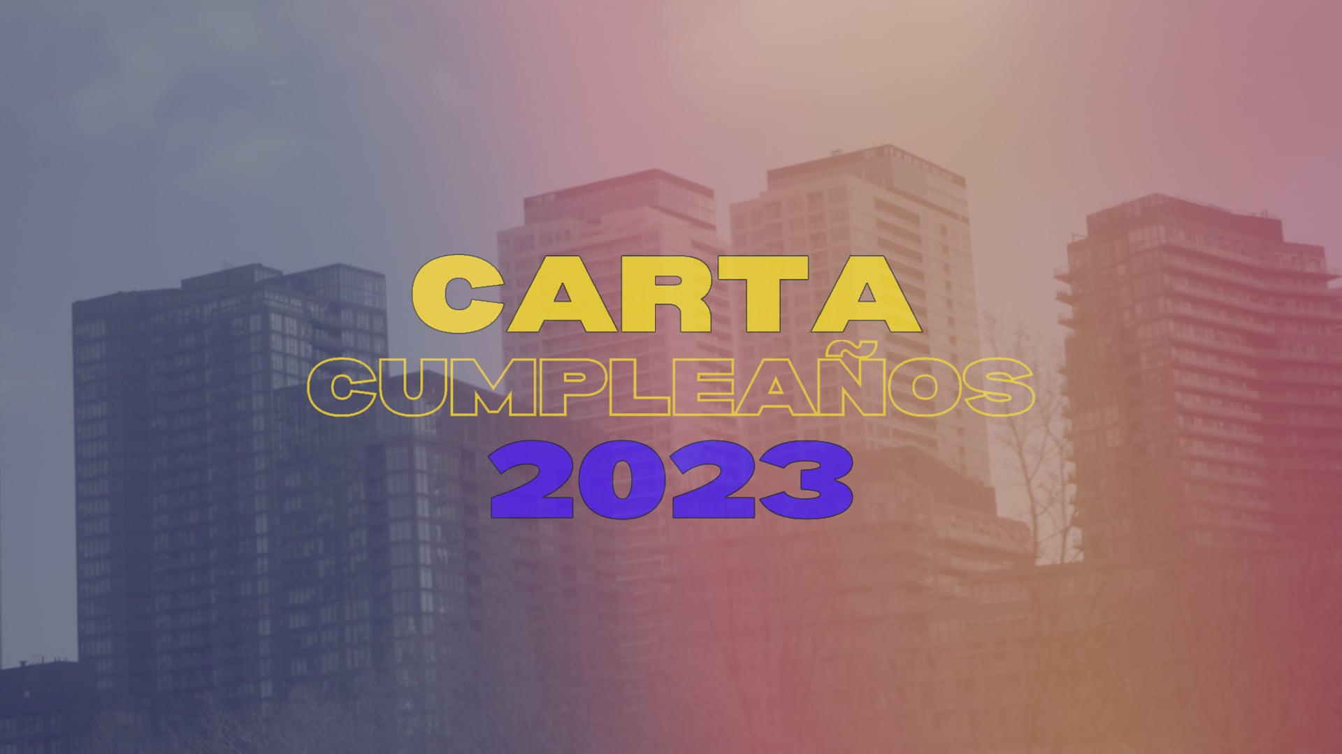 Carta cumpleaños 2023. Birthday letter 2023