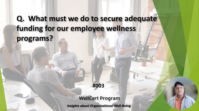 #003 What must we do to secure adequate funding for our employee wellness programs?