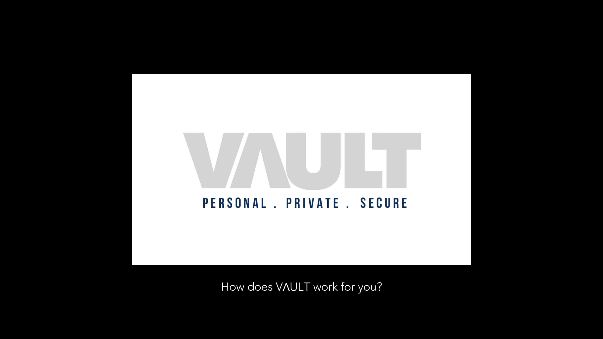 3. The VΛULT platform (1:35)