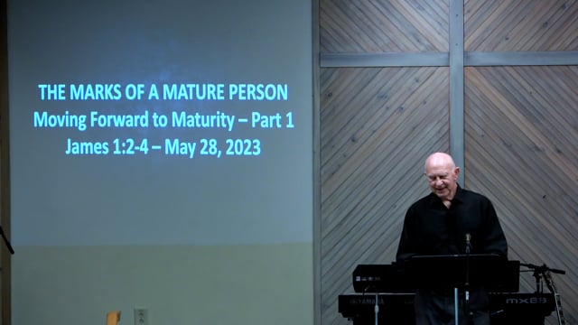 The Marks Of A Mature Person - Series: Moving Forward To Maturity 2023, Part 1 - Date: 2023-05-28