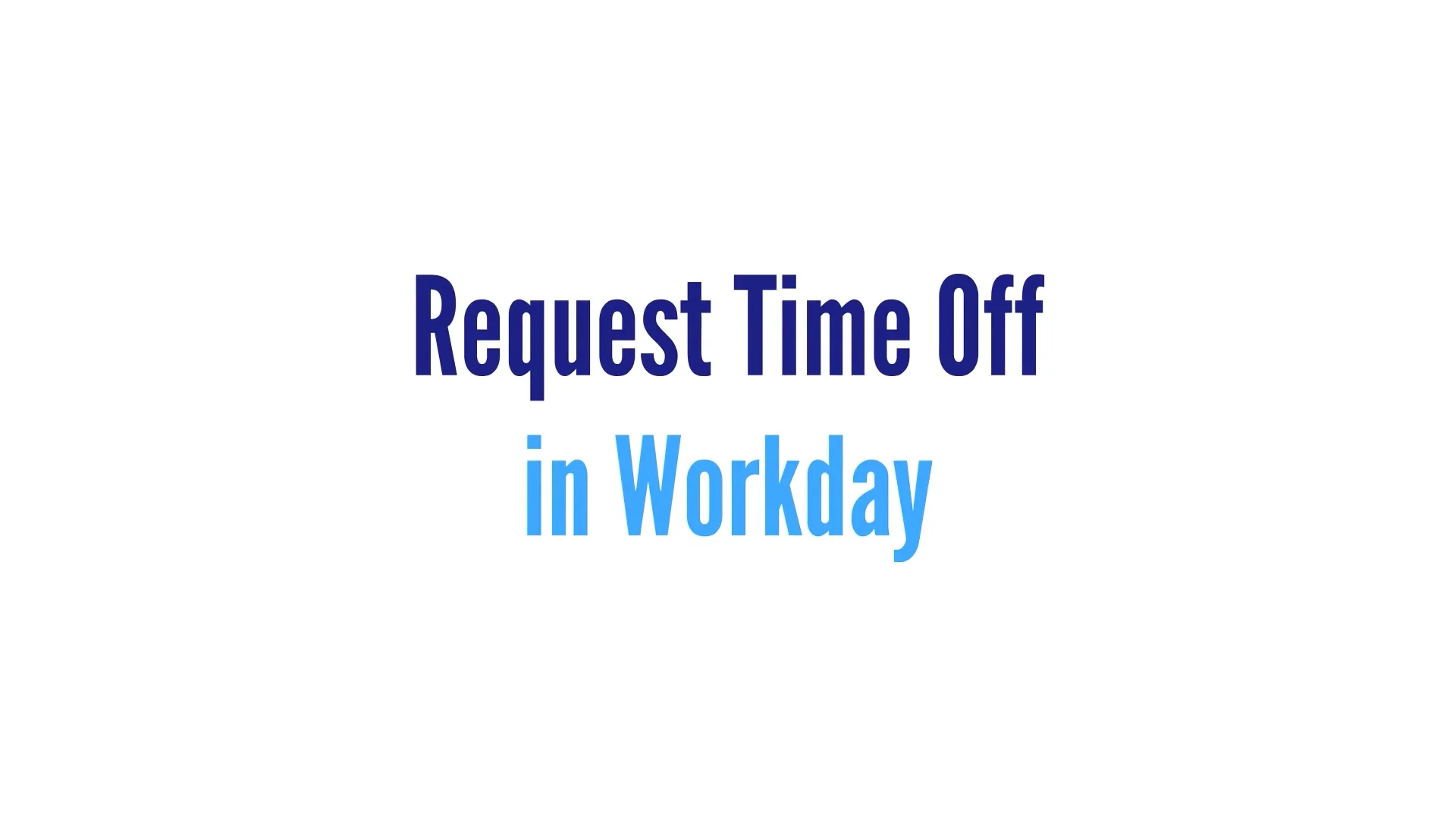 request-time-off-in-workday-on-vimeo