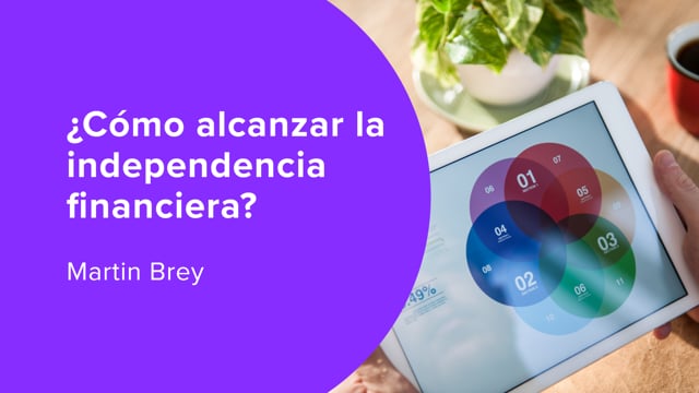 Cómo alcanzar la independencia financiera?