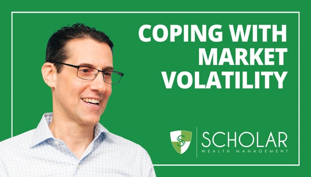 Scholar Wealth Management: Coping With Market Volatility