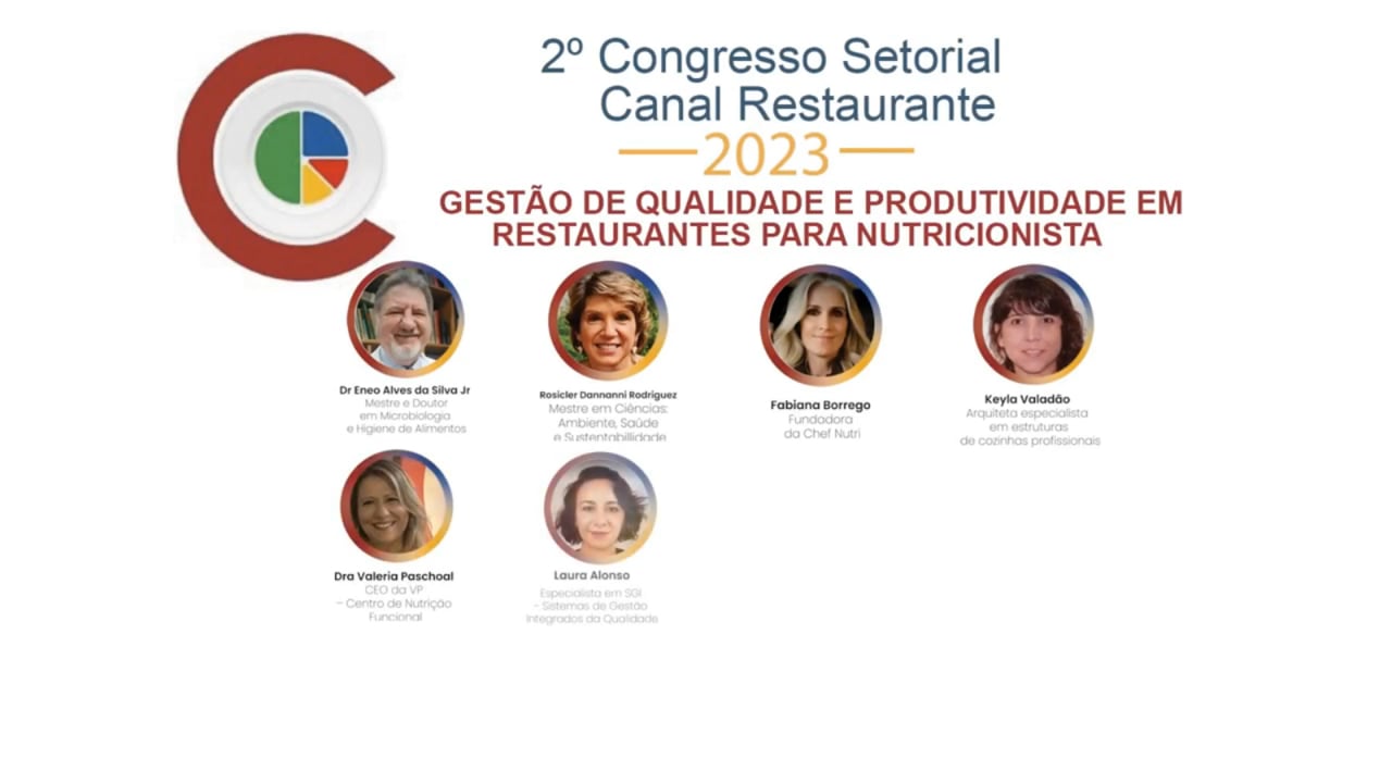 Assista o 2 Congresso Nacional do Canal Restaurante: Gesto de Qualidade e Produtividade em Restaurantes para Nutricionistas