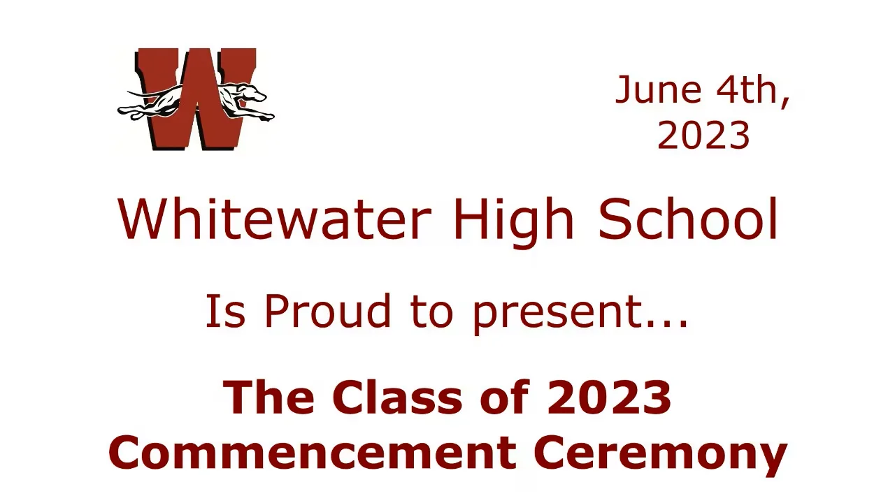 Whitewater High School Commencement Ceremony 2023 on Vimeo