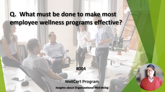 #004 What must be done to make most employee wellness programs effective?