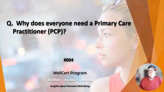 #004 Why does everyone need a PCP?