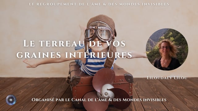 LILOUDALY LILOU "Le terreau de vos graines intérieures"