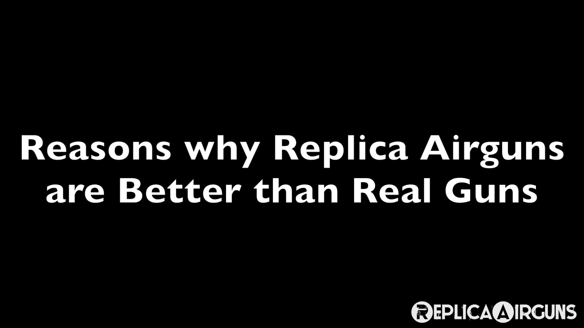 reasons-why-replica-airguns-are-better-than-real-guns