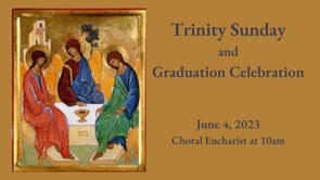 June 4, 2023: Trinity Sunday (Second Sunday after Pentecost)