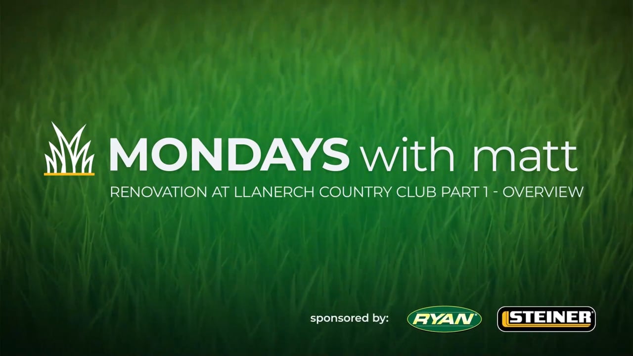 Mondays with Matt Renovation at Llanerch Country Club Part 1 GCSAA TV