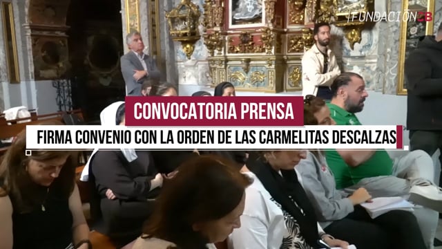 Convocatoria Prensa: Firma Convenio con la Orden de las Carmelitas Descalzas