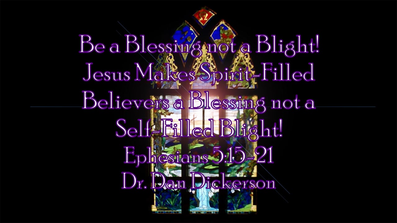 Be a Blessing - not a Blight