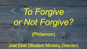 9-4-22 To Forgive or Not Forgive?