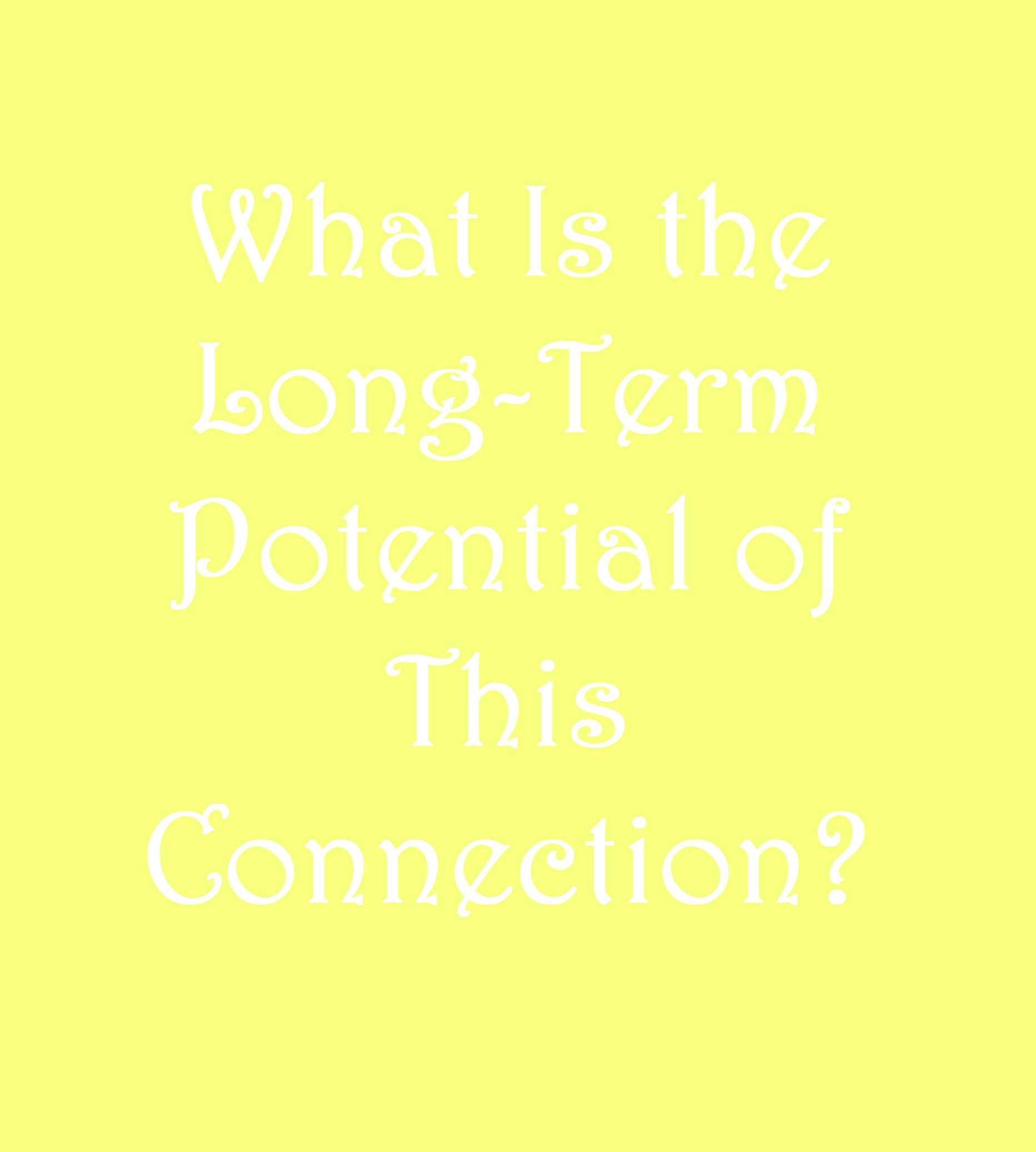 watch-what-is-the-long-term-potential-of-this-connection-pick-a-deck