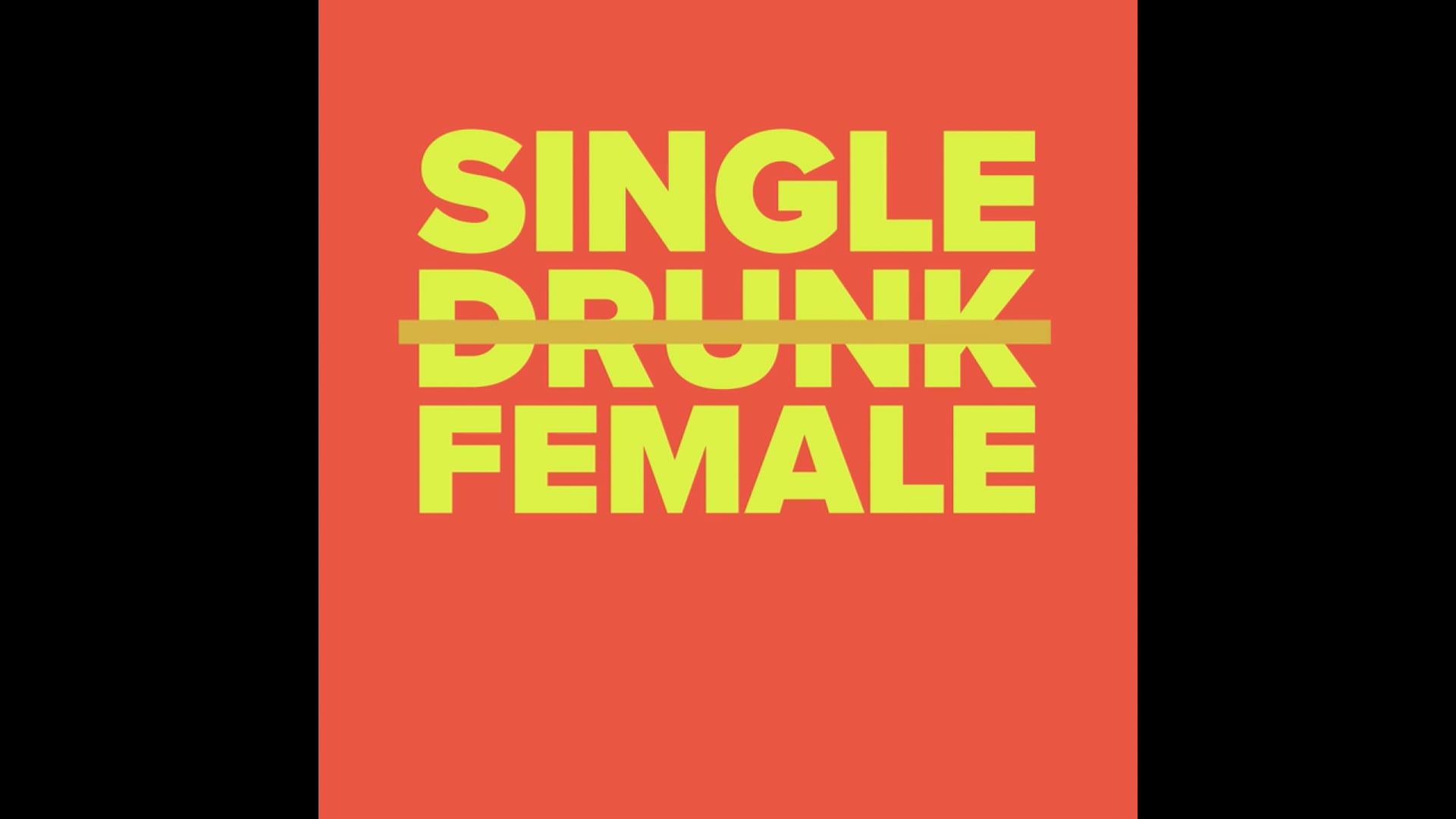 SINGLE DRUNK FEMALE _SamsWeekend_1x1