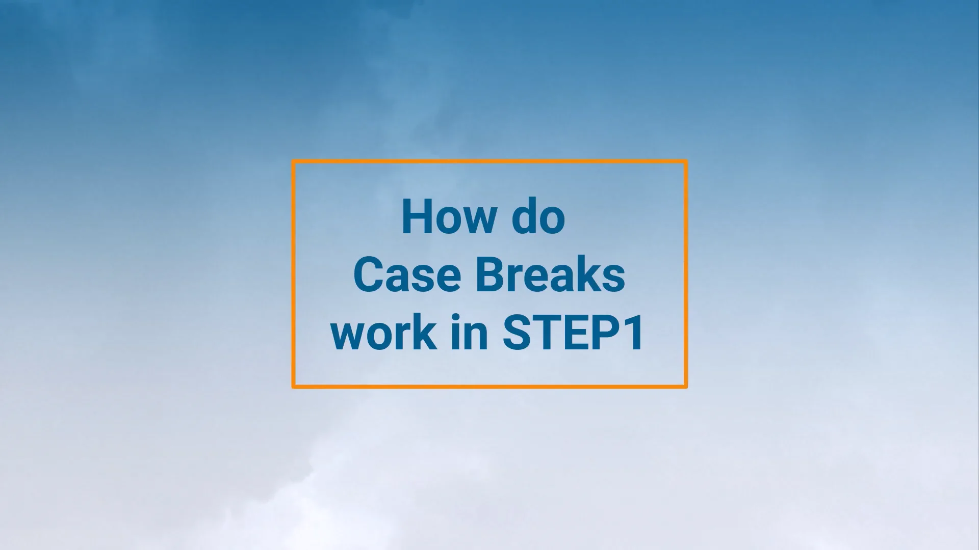 How do Case Breaks work in STEP1? on Vimeo