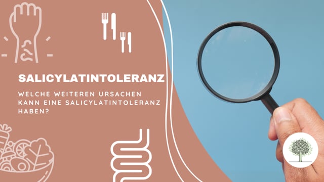 Welche weiteren Ursachen kann eine Salicylatintoleranz haben? 