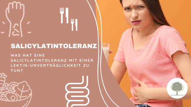 Was hat eine Salicylatintoleranz mit einer Lektin-Unverträglichkeit zu tun?