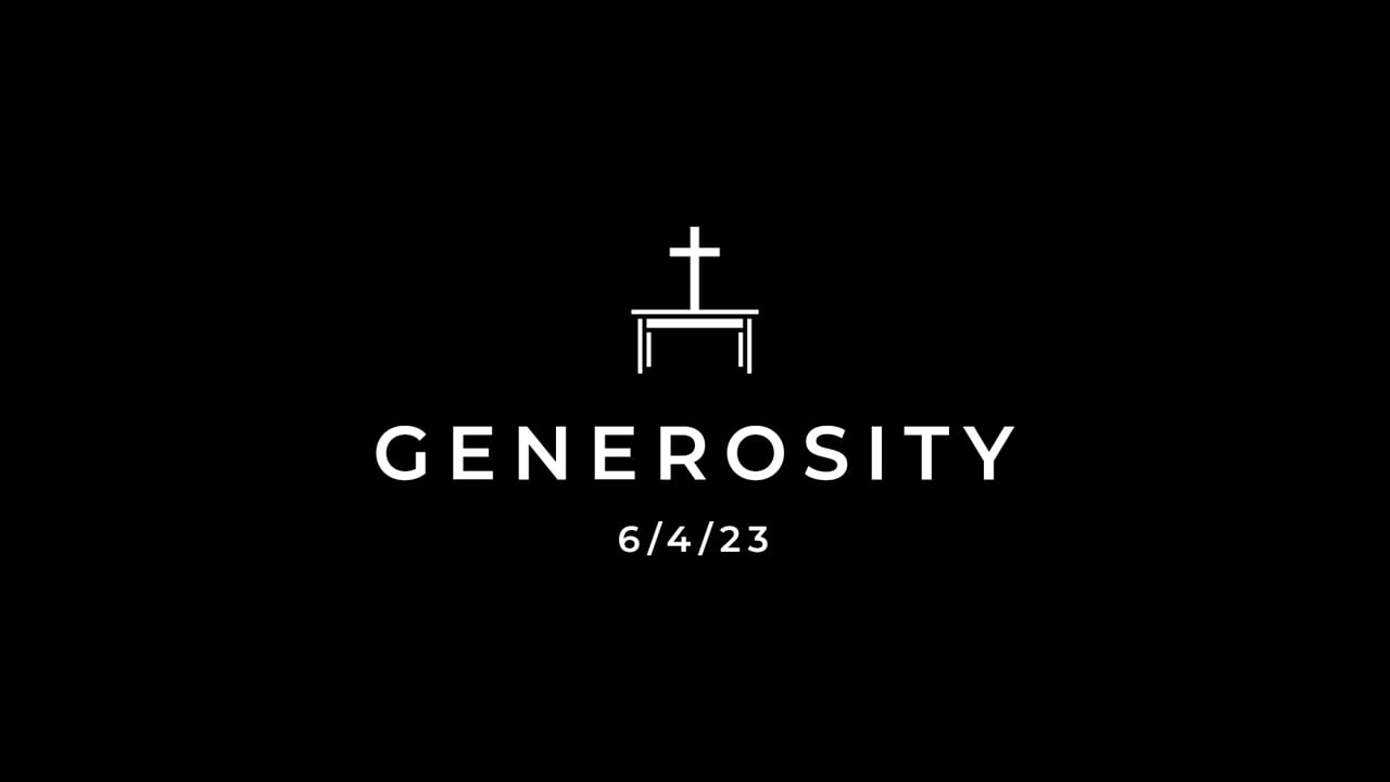 6/4/23 Generosity