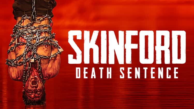 Skinford Death Sentence Trailer