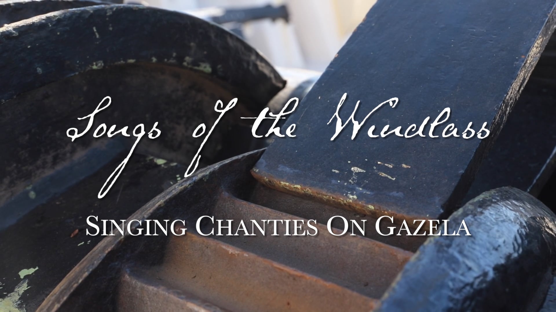 Songs of the Windlass Singing Chanties on Gazela on Vimeo