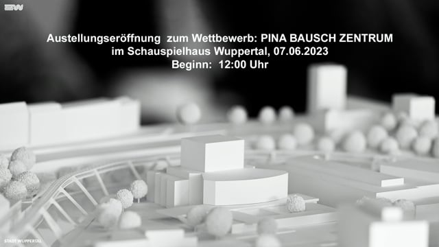 Ausstellungs-Eröffnung mit Entwürfen des Architekturwettbewerbes für das Pina-Bausch-Zentrum