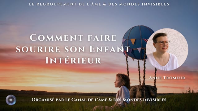 ANNE TROMEUR "Comment faire sourire son Enfant Intérieur"