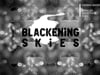 Blackening Skies