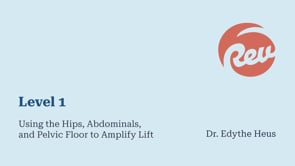 Using the Hips, Abdominals, and Pelvic Floor to Amplify Lift