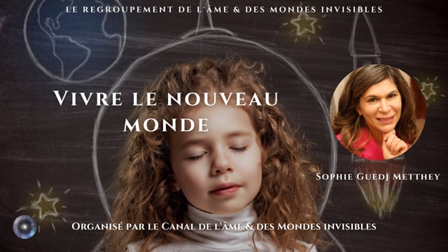 SOPHIE GUEDJ METTHEY "Vivre le nouveau monde"