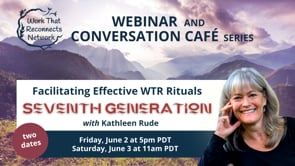 Facilitating Effective WTR Rituals: Seventh Generation – June 2 and 3, 2023