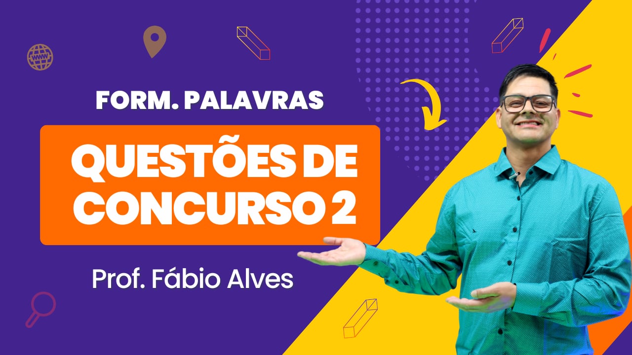 Estrutura e Formação das Palavras – Exercícios 2