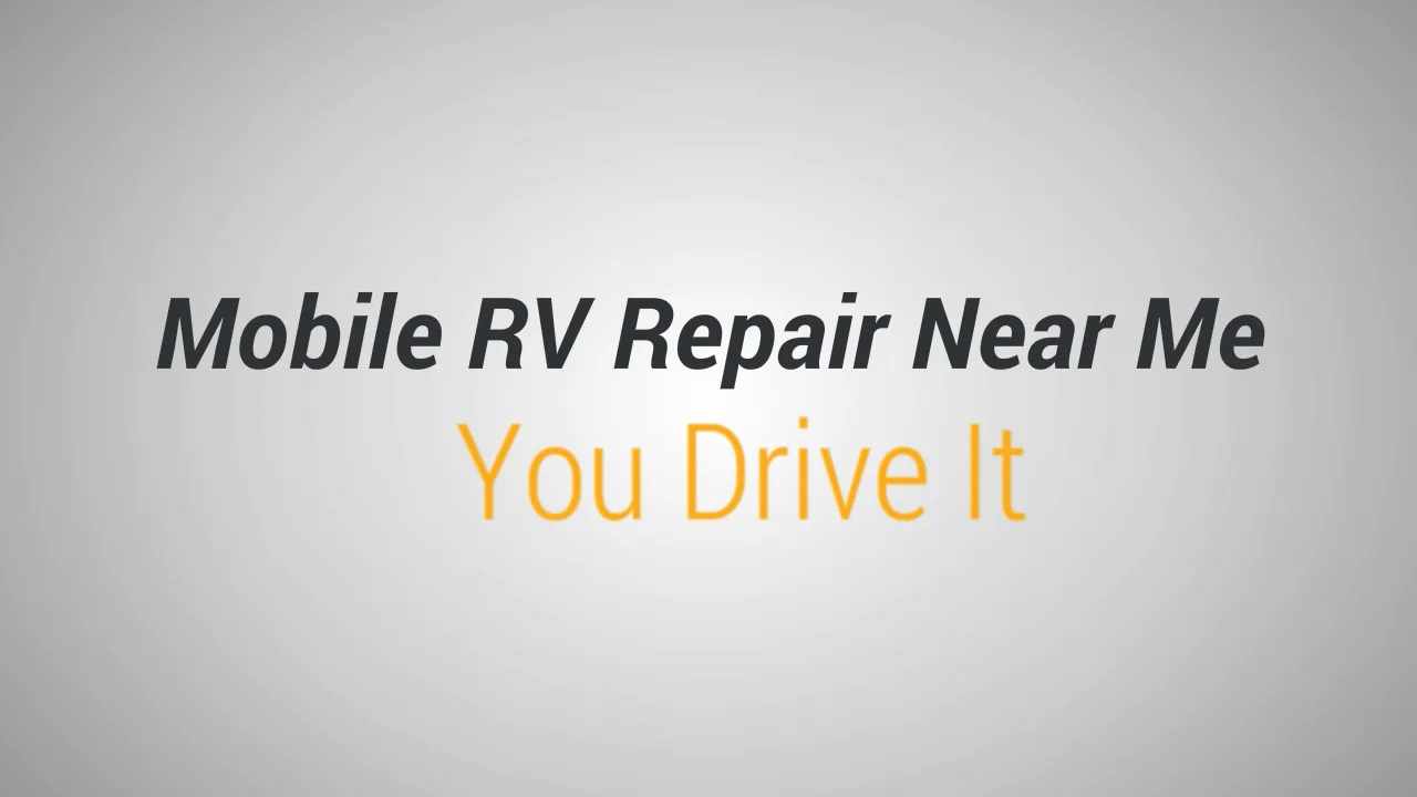 Mobile RV Repair Near Me You Drive It, We Fix It! on Vimeo