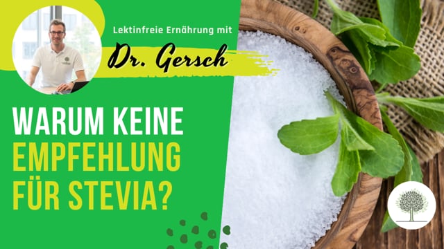 Warum empfiehlt Dr. Gersch kein Stevia zu verwenden?