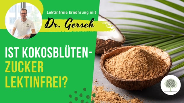 Ist Kokosblütenzucker lektinfrei? 