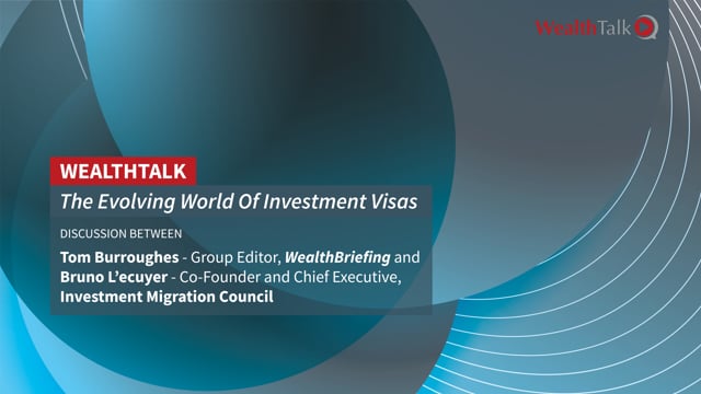 WealthTalk: The Changing World Of Residency, Citizenship Via Investment  placholder image