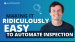 Mission: Make It Easy to Automate Inspection