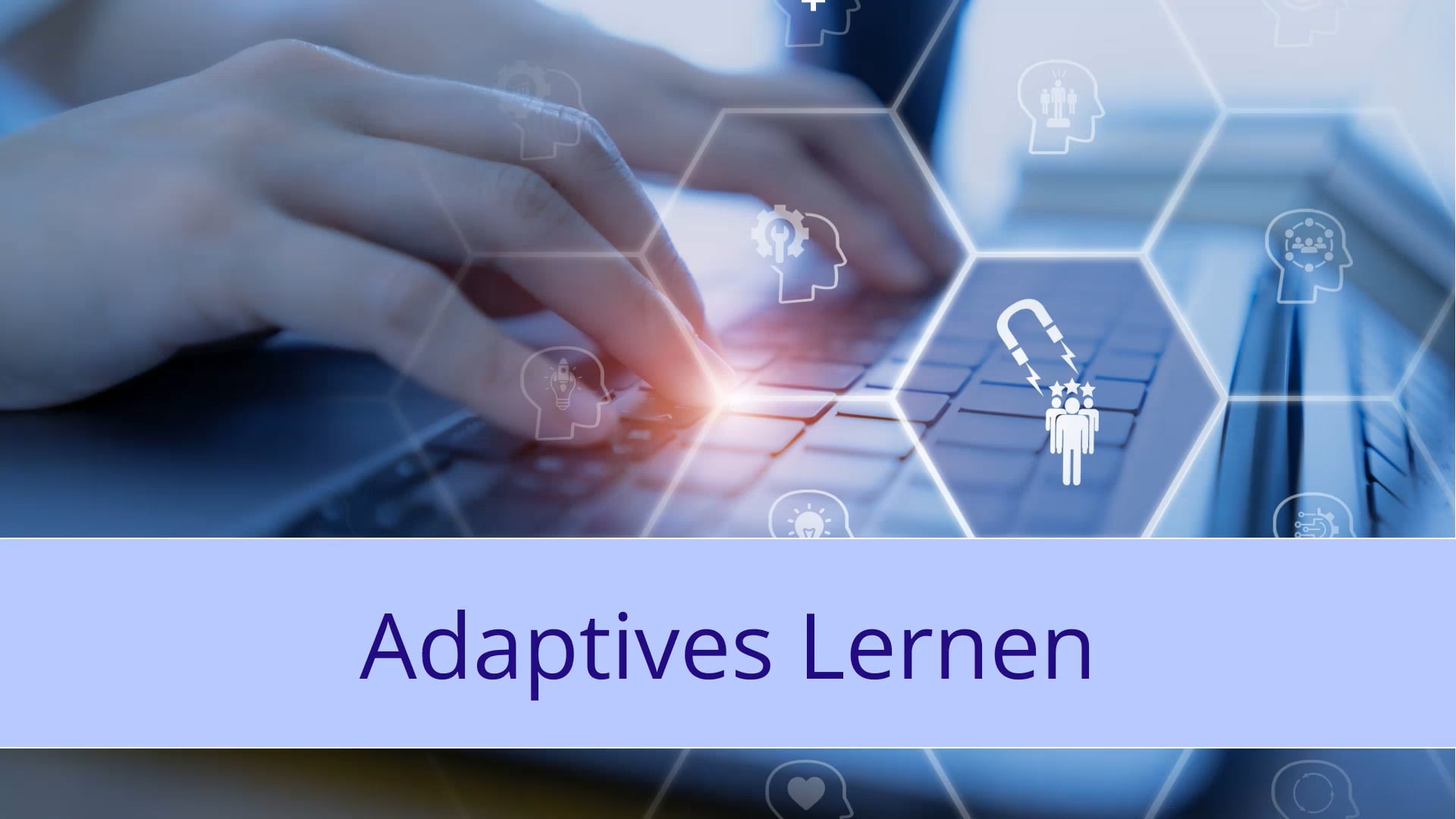 Die Zukunft des Lernens und Lehrens - Adaptives Lernen