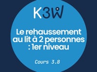 Cours 3.8 - Le rehaussement au lit à 2 personnes  1er niveau