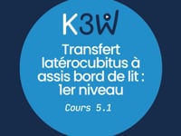 Cours 5.1 - Transfert latérocubitus à assis bord de lit  1er niveau