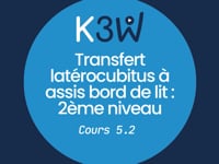 Cours 5.2 - Transfert latérocubitus à assis bord de lit  2ème niveau