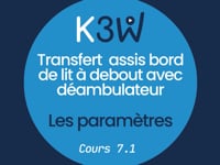 Cours 7.1 - Transfert  assis bord de lit à debout avec déambulateur (les paramètres)