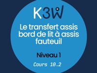 Cours 10.2 - Le transfert assis bord de lit à assis fauteuil  niveau 1