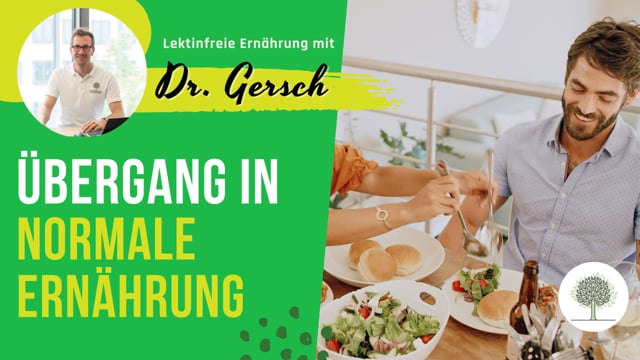 Übergang nach 10 Monaten Lektinfrei auf eine "normale" Ernährung