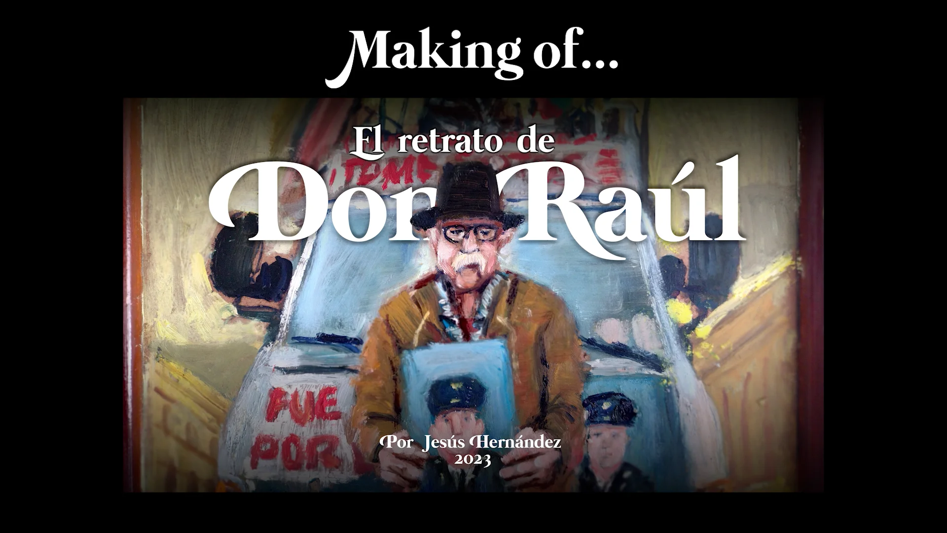Making off: El retrato de Don Raúl on Vimeo