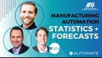 Automation Statistics & Manufacturing Forecasts