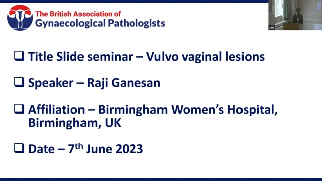 Slide Seminar: Vulvo-vaginal lesions, Prof Raji Ganesan